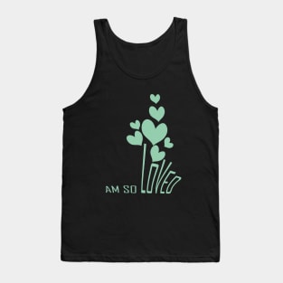 I am so loved Tank Top